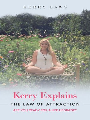 cover image of Kerry Explains the Law of Attraction